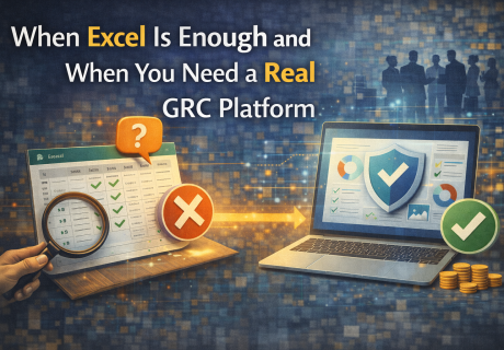 When Excel Is Enough and When You Need a Real GRC Platform